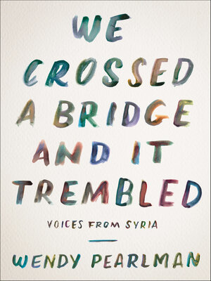 cover image of We Crossed a Bridge and It Trembled